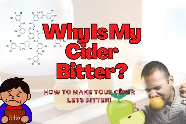 Why does my cider taste bitter? (How to reduce cider bitterness!)
