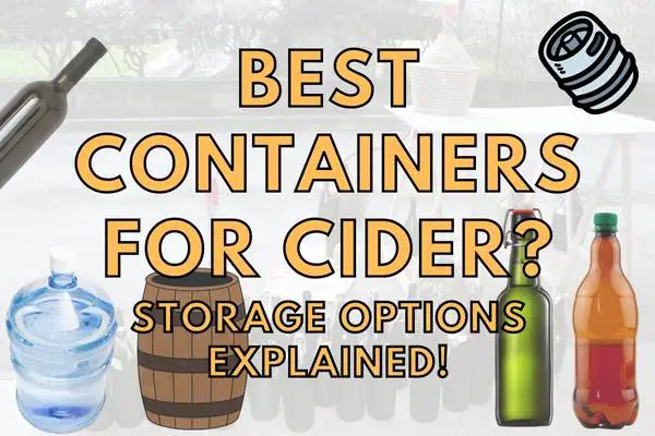 What are Good Hard Cider Storage Containers?