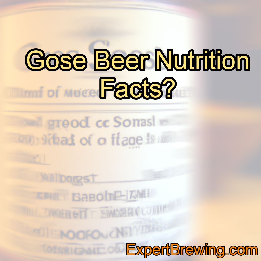 Gose Beer Nutrition Facts!