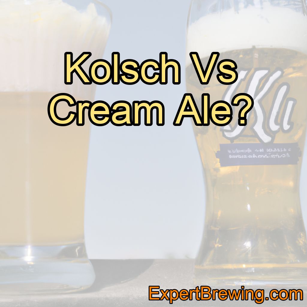 Kölsch Vs Cream Ale – How Are They Different and Alike?