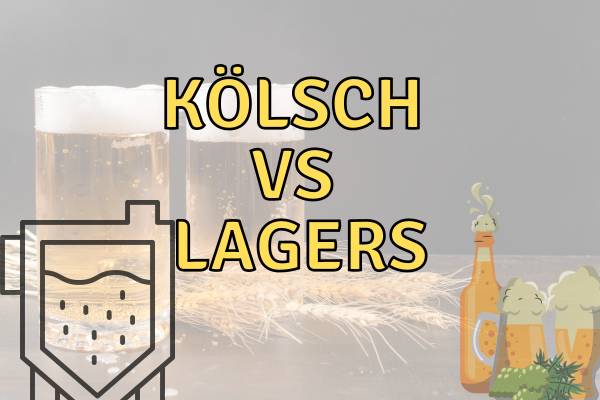 Kölsch Vs Lager – Differences And Similarities Explained!