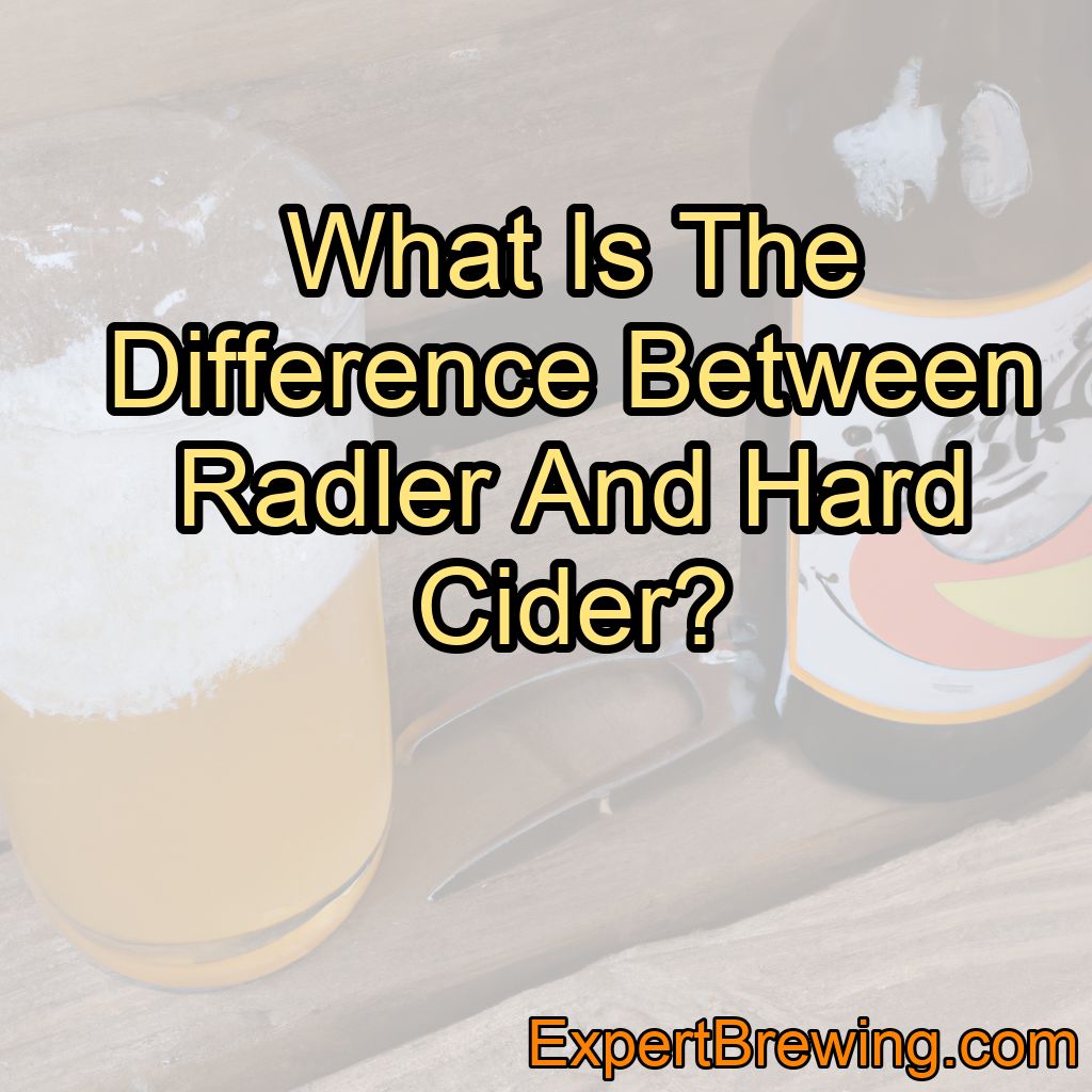 What Is The Difference Between Radler And Hard Cider?