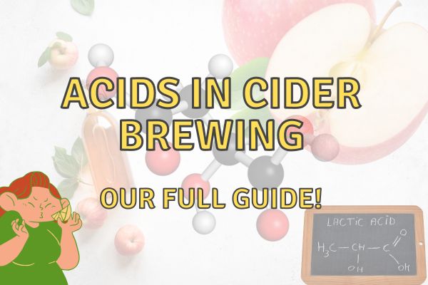 A Full Guide To Acids And Acidity In Cider Brewing
