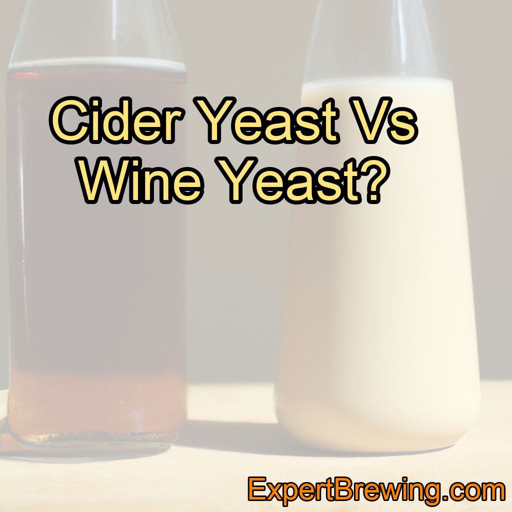 Cider Yeast VS. Wine Yeast Explained!