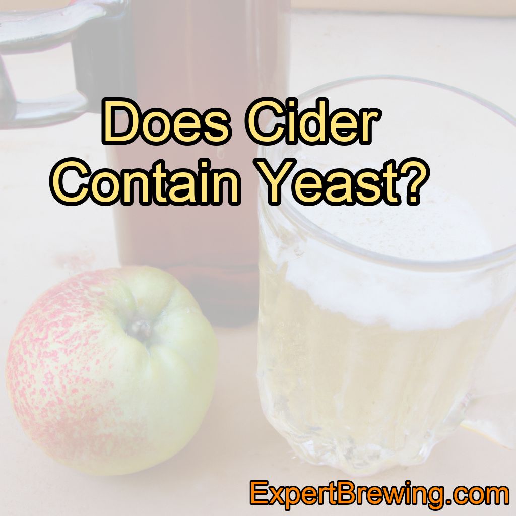 Does Cider Contain Yeast?
