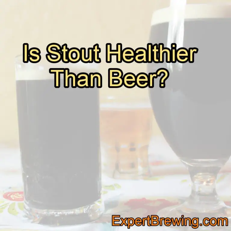 is-stout-healthier-than-beer-expertbrewing