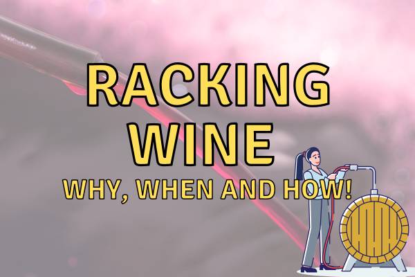 How to rack your home brewed wine