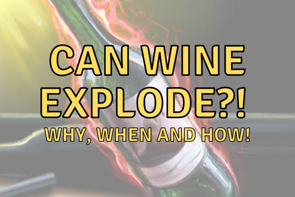 Will a Wine Bottle Explode In a Hot Car?