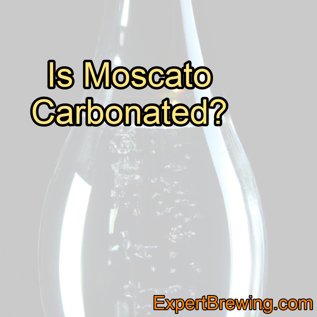 Is Moscato Carbonated?