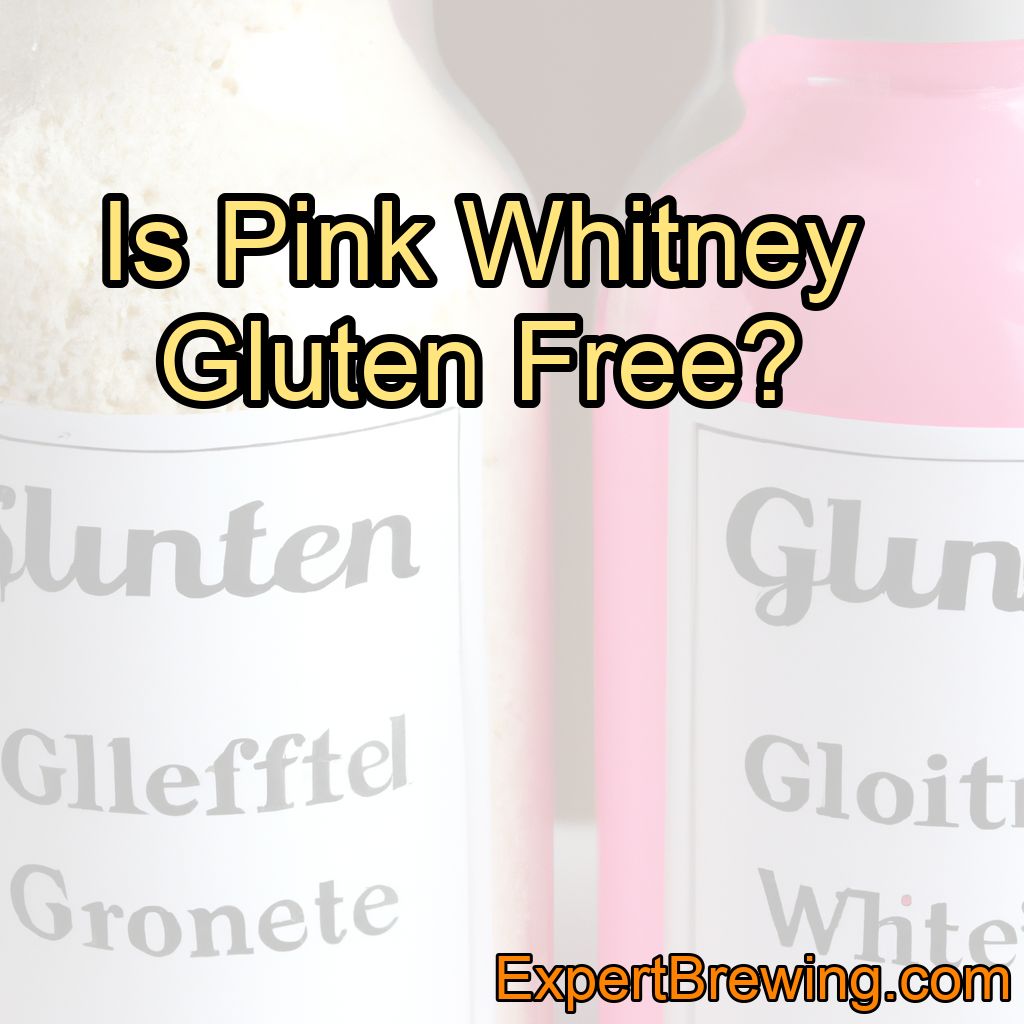 Is Pink Whitney Gluten Free?