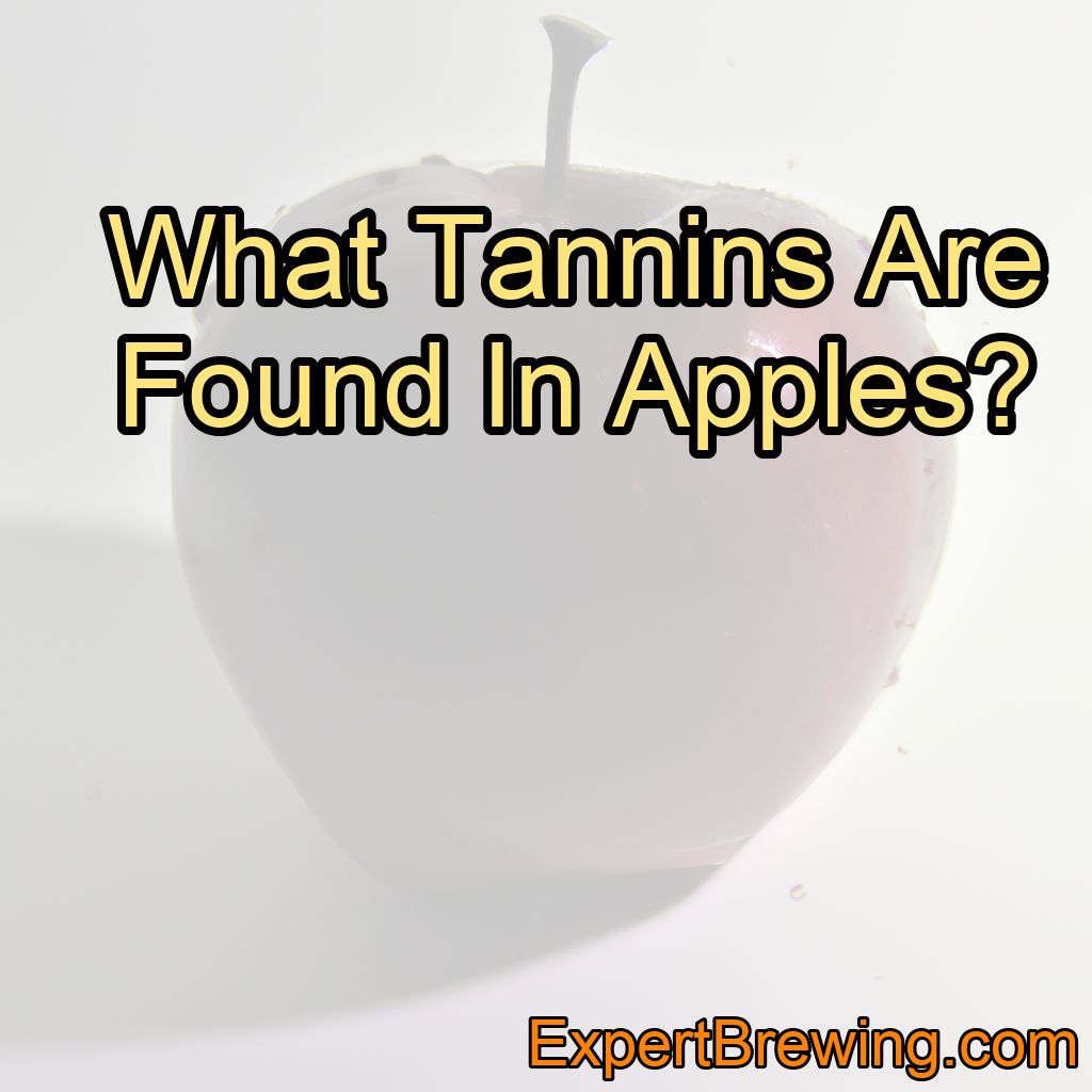 What Tannins Are Found In Apples?