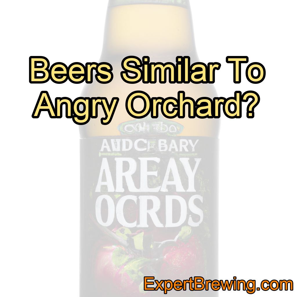 Ciders Similar To Angry Orchard – 5 Alternatives Explaiend!