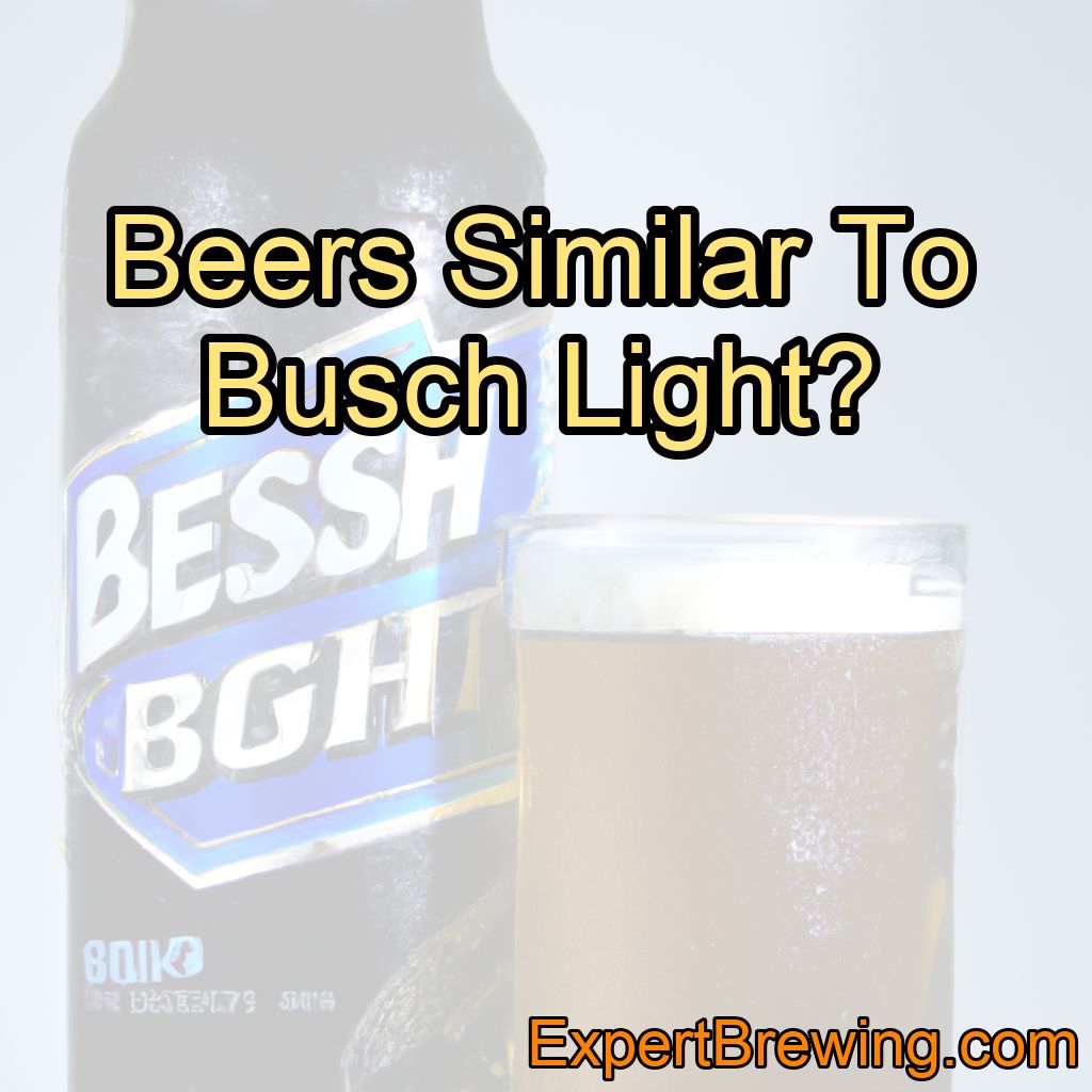 Beers Similar To Busch Light?