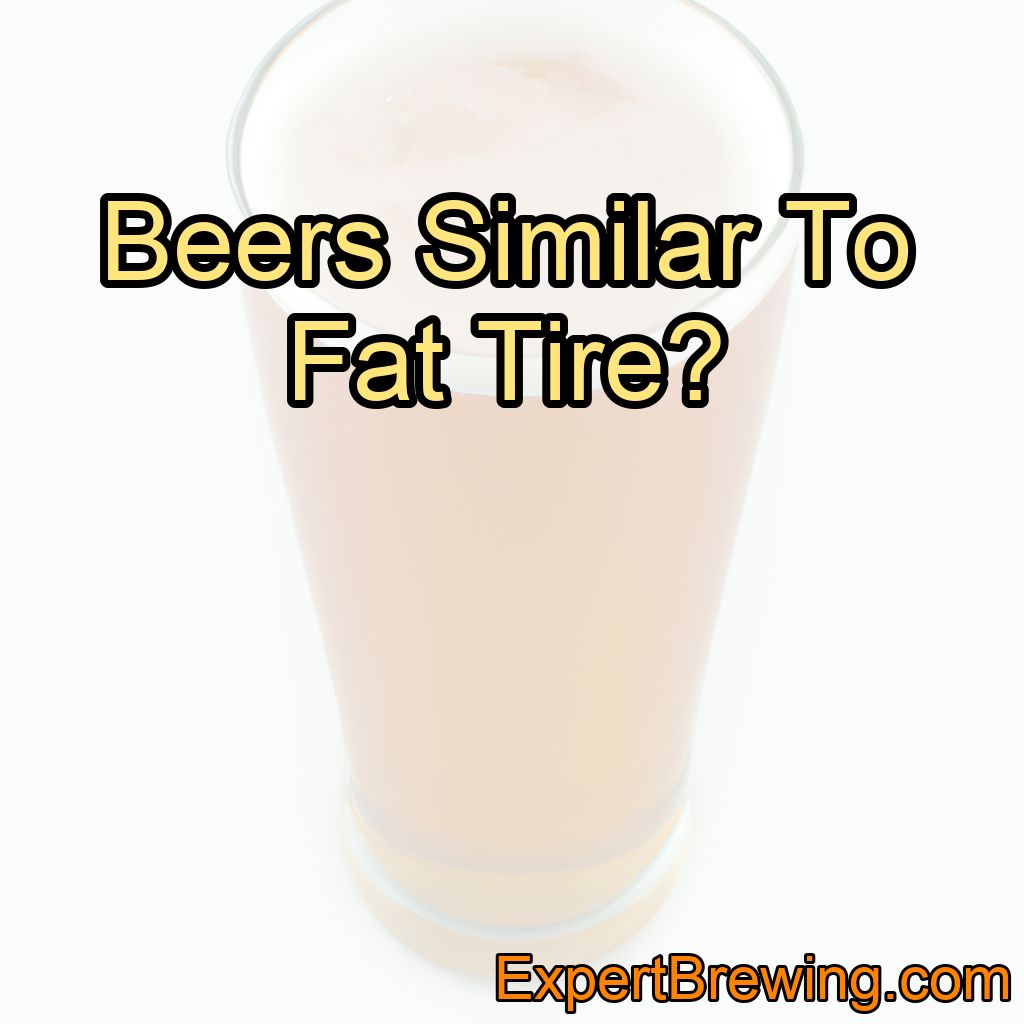 Beers Similar To Fat Tire?
