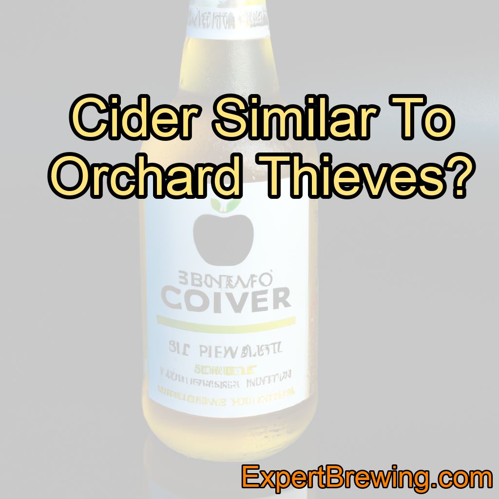 Cider Similar To Orchard Thieves?