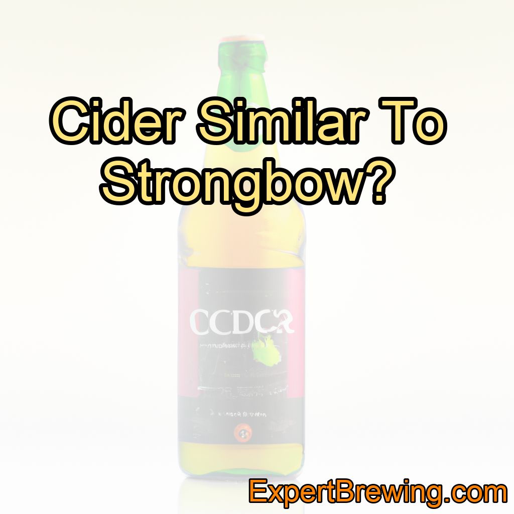 Cider Similar To Strongbow?