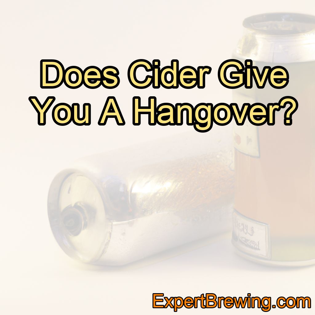 Does Cider Give You A Hangover?